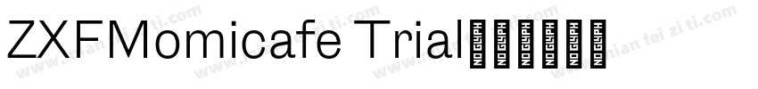 ZXFMomicafe Trial字体转换